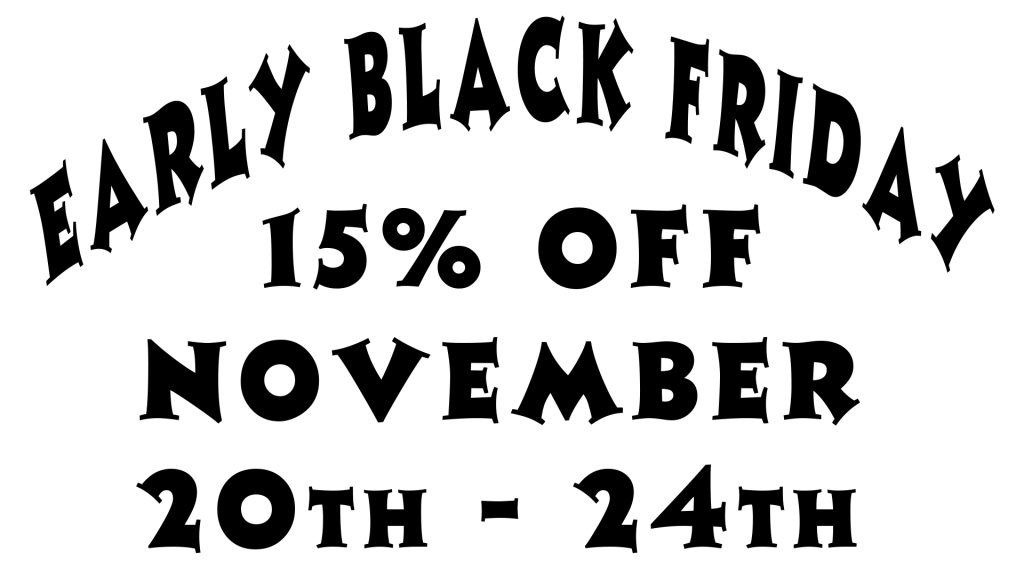 Early Black Friday, 15% OFF November 20th-24th