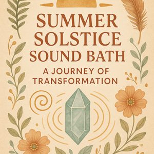 Summer Solstice Sound Bath